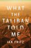 What_the_Taliban_told_me