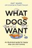 What_dogs_want