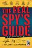 The_real_spy_s_guide_to_becoming_a_spy