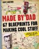 Made_by_Dad___67_blueprints_for_making_cool_stuff