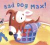 Bad_dog__Max_