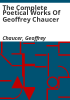 The_complete_poetical_works_of_Geoffrey_Chaucer