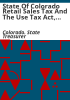 State_of_Colorado_retail_sales_tax_and_the_use_tax_act__being_the_re-enactment_of_the_Emergency_retail_sales_tax_law_of_1935_and_Supplementary_use_tax_law_of_1936___House_bill_no__615__thirty-first_General_Assembly__approved_June_4__1937