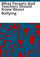 What_parents_and_teachers_should_know_about_bullying