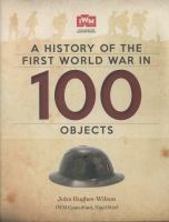 A_history_of_the_first_world_war_in_100_objects