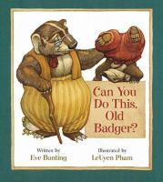 Can_you_do_this__Old_Badger_