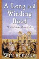A_long_and_winding_road___a_novel_of_the_mountain_men