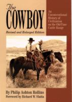 The_cowboy__an_unconventional_history_of_civilization_on_the_old-time_cattle_range