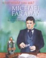 What_Would_You_Ask_Michael_Faraday_