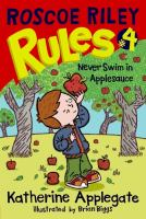 Roscoe_Riley_rules_Never_swim_in_applesauce