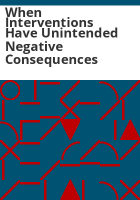 When_interventions_have_unintended_negative_consequences