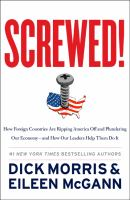 Screwed___How_Foreign_Countries_Are_Ripping_America_Off_and_Plundering_Our_Economy-And_How_Our_Leaders_Help_Them_Do_It