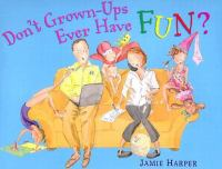 Don_t_grown-ups_ever_have_fun_