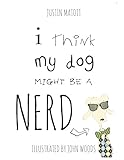 I_think_my_dog_might_be_a_nerd