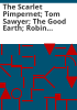 The_Scarlet_Pimpernet__Tom_Sawyer__The_Good_Earth__Robin_Hood