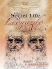 The_secret_life_of_Leonardo_Da_Vinci