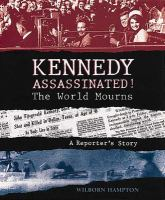 Kennedy_assassinated____the_world_mourns